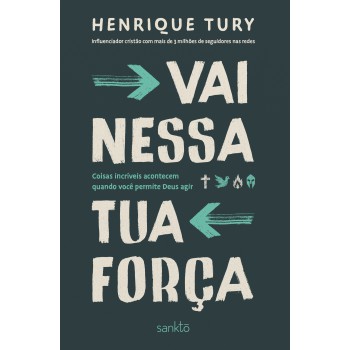 Vai Nessa Tua Força