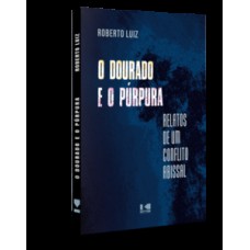 O DOURADO E O PÚRPURA: RELATOS DE UM CONFLITO ABISSAL