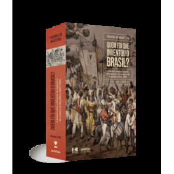 QUEM FOI QUE INVENTOU O BRASIL?: A MÚSICA CONTA A HISTÓRIA DO IMPÉRIO E DO COMEÇO DA REPÚBLICA (1822-1906) - VOLUME ZERO