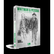 WHITMAN E PESSOA: MEUS CAMARADAS