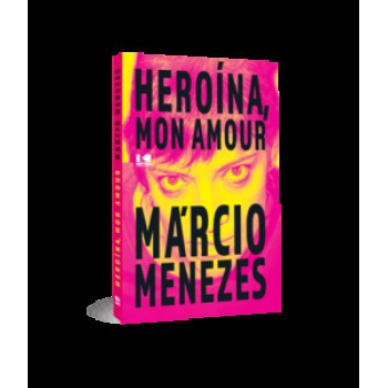 HEROÍNA, MON AMOUR