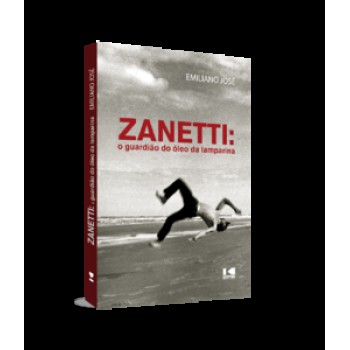 ZANETTI: O GUARDIÃO DO ÓLEO DA LAMPARINA