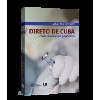 Direto De Cuba: Crônicas De Uma Pandemia