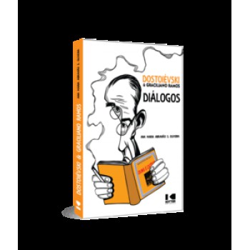 Dostoiévski & Graciliano Ramos: Diálogos