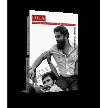 Lula: Liberal, Social-democrata Ou Revolucionário?