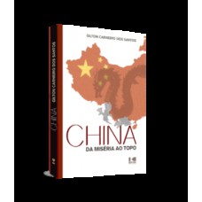 China: Da Miséria Ao Topo