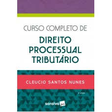 Curso Completo De Direito Processual Tributário - 5ª Edição 2022