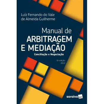 Manual De Arbitragem E Mediação - 6ª Edição 2022