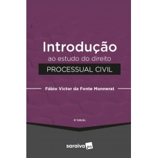 Introdução Ao Estudo Do Direito Processual Civil - 6ª Edição 2022