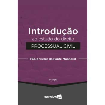 Introdução Ao Estudo Do Direito Processual Civil - 6ª Edição 2022