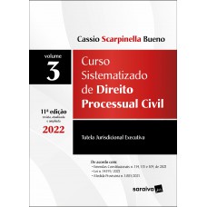 Curso Sistematizado De Direito Processual Civil - Vol .3 - 11ª Edição 2022