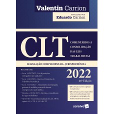 Clt - Comentários A Consolidação Das Leis Trabalhistas - 46ª Edição 2022