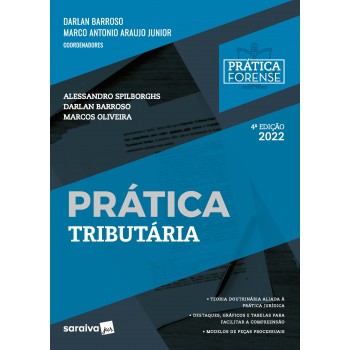 Coleção Prática Forense - Prática Tributária - 4ª Edição 2022