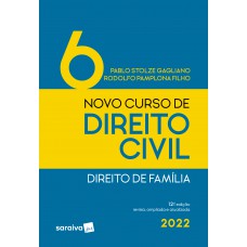 Novo Curso De Direito Civil - Volume 6 - Direito De Família - 12ª Edição 2022