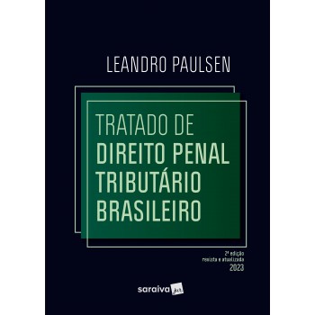 Tratado De Direito Penal Tributário Brasileiro - 2ª Edição 2023