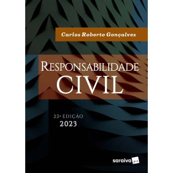 Responsabilidade Civil - 22ª Edição 2023