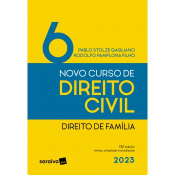 Novo Curso De Direito Civil - Vol. 6 - Direito De Família - 13ª Edição 2023