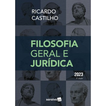 Filosofia Geral E Jurídica - 8ª Edição 2023