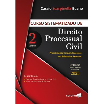 Curso Sistematizado De Direito Processual Civil - Vol. 2 - 12ª Edição 2023