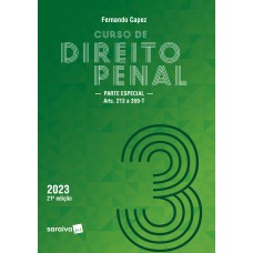 Curso De Direito Penal - Vol. 3 - Parte Especial - 21ª Edição 202