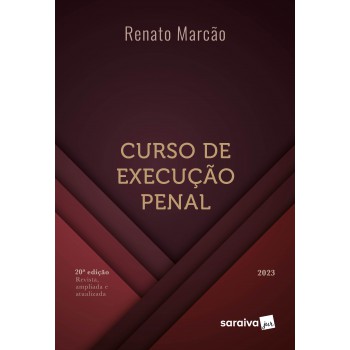 Curso De Execução Penal - 20ª Edição 2023