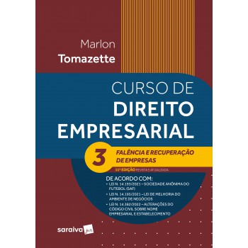 Curso De Direito Empresarial Volume 3 - Falência E Recuperação De Empresa - 11ª Edição 2023