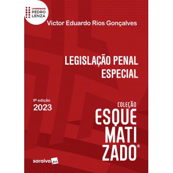 Legislação Penal Especial Esquematizado - 9ª Edição 2023