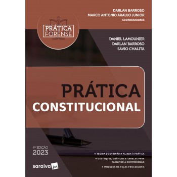 Coleção Prática Forense - Prática Constitucional - 4ª Edição 2023