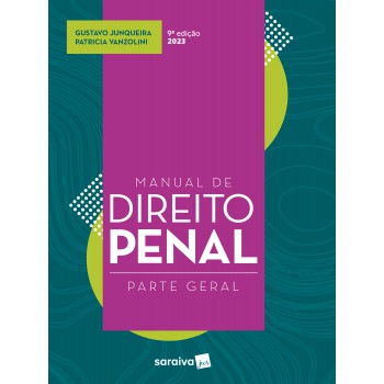 Manual De Direito Penal - Parte Geral - 9ª Edição 2023