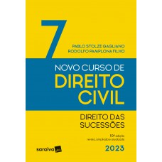 Novo Curso De Direito Civil Volume 7 - Direito Das Sucessões - 10ª Edição 2023