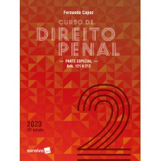 Curso De Direito Penal - Volume 2 - Parte Especial - 23ª Edição 2023