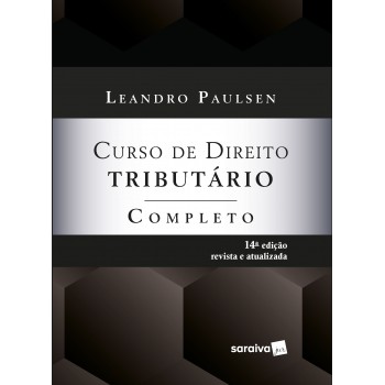 Curso De Direito Tributário Completo - 14ª Edição 2023