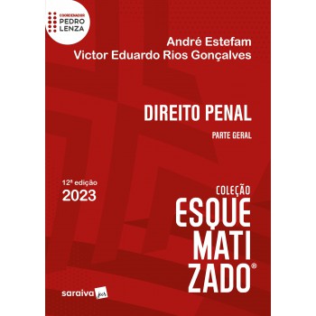 Direito Penal Esquematizado - Parte Geral - 12ª Edição 2023