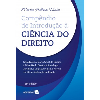 Compêndio De Introdução à Ciência Do Direito. 28. Ed. São Paulo: Saraiva, 2023.