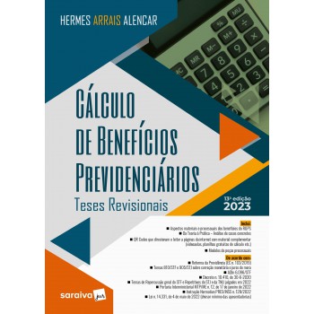 Cálculo De Benefícios Previdenciários - 13ª Edição 2023