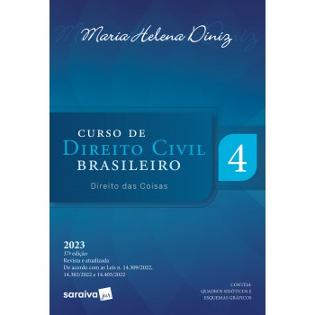 Curso De Direito Civil Brasileiro - Direito Das Coisas - Vol. 4 -37ª Edição 2023