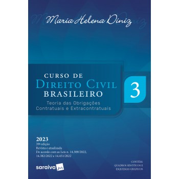 Curso De Direito Civil Brasileiro - Teoria Das Obrigações Contratuais E Extracontratuais - Vol.3 - 39ª Edição 2023