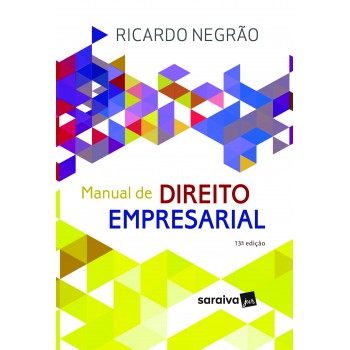 Manual De Direito Empresarial - 13ª Edição 2023