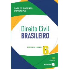 Direito Civil Brasileiro - Vol. 6 - Direito De Família - 20ª Edição 2023