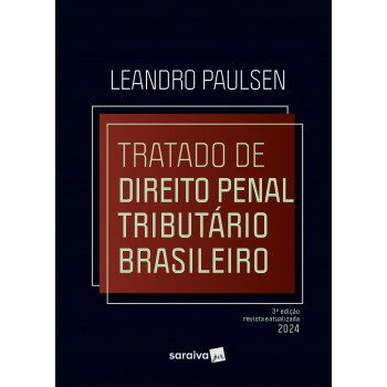 Tratado De Direito Penal Tributário Brasileiro - 3ª Edição 2024