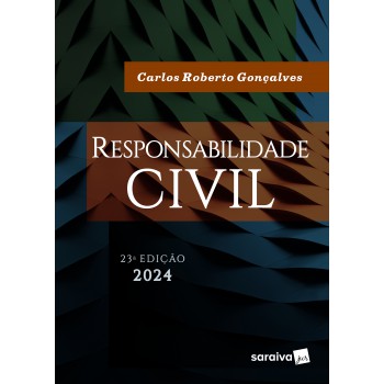 Responsabilidade Civil - 23ª Edição 2024