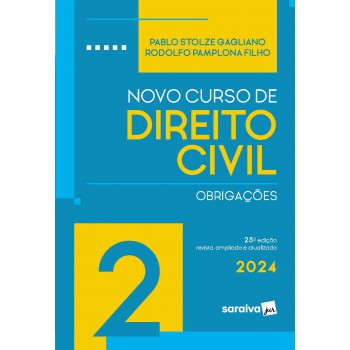 Novo Curso De Direito Civil - Obrigações - Vol. 2 - 25ª Edição 2024