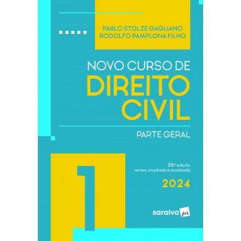 Novo Curso De Direito Civil - Parte Geral - Vol. 1 - 26ª Edição 2024