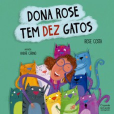 Dona Rose Tem Dez Gatos