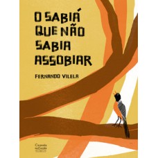 O Sabiá Que Não Sabia Assobiar