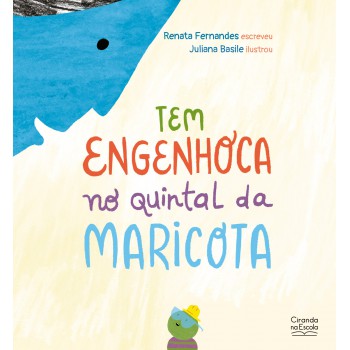 Tem Engenhoca No Quintal Da Maricota