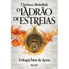 O Ladrão De Estrelas: (trilogia Mar De Areia)