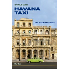 Havana Táxi: Relatos De Cuba