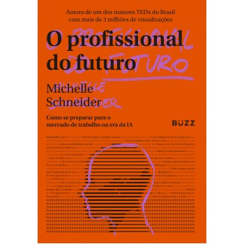 O Profissional Do Futuro: Como Se Preparar Para O Mercado De Trabalho Na Era Da Ia