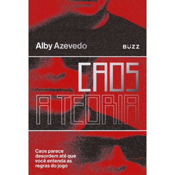 Caos, A Teoria: Caos Parece Desordem Até Que Você Entenda As Regras Do Jogo